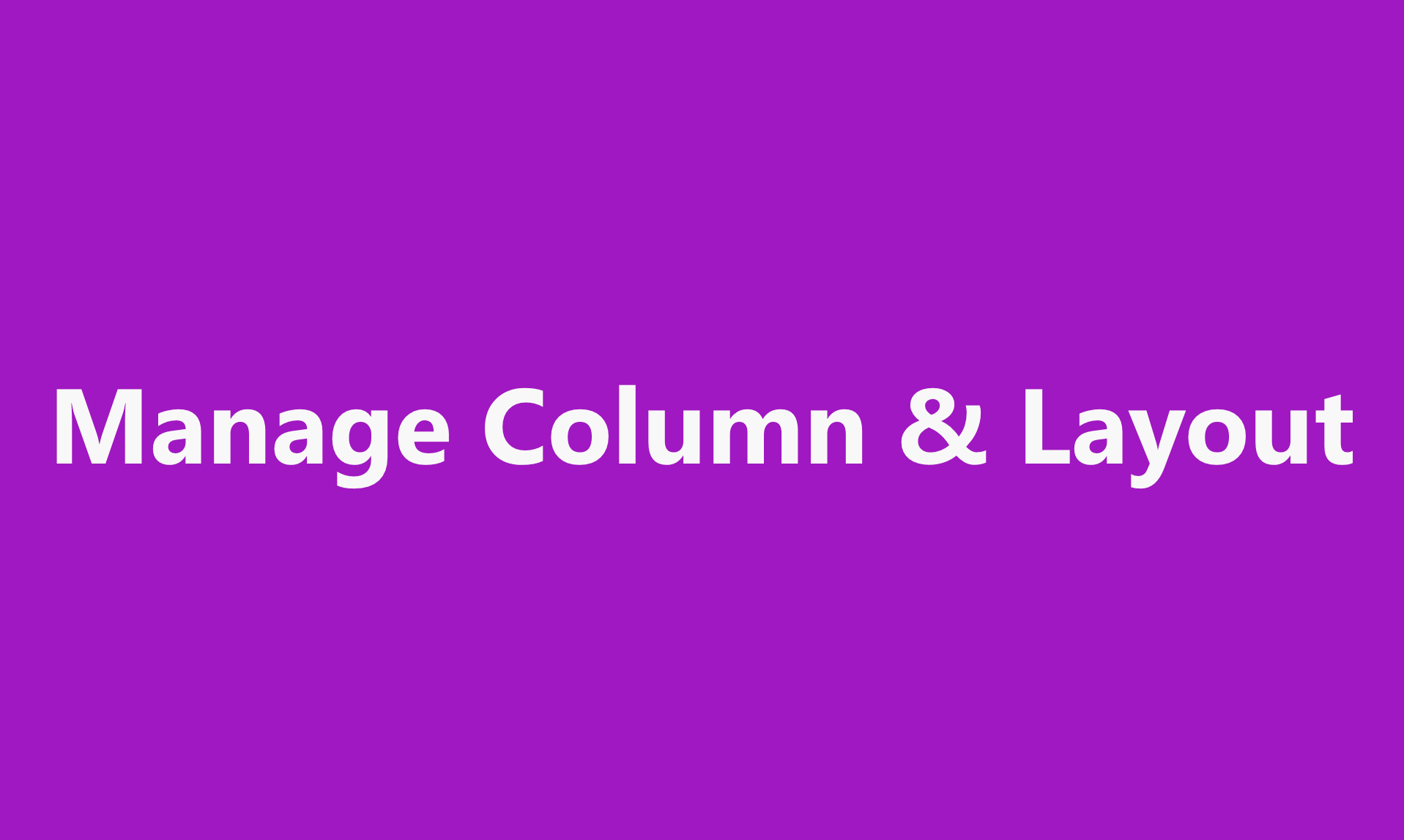 Column Management Preview